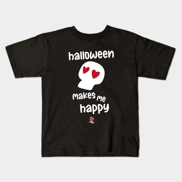 Halloween makes me happy Kids T-Shirt by Papel y Pixel